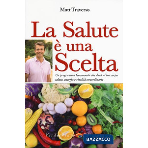 Salute è una scelta. Scegli di star bene (La)