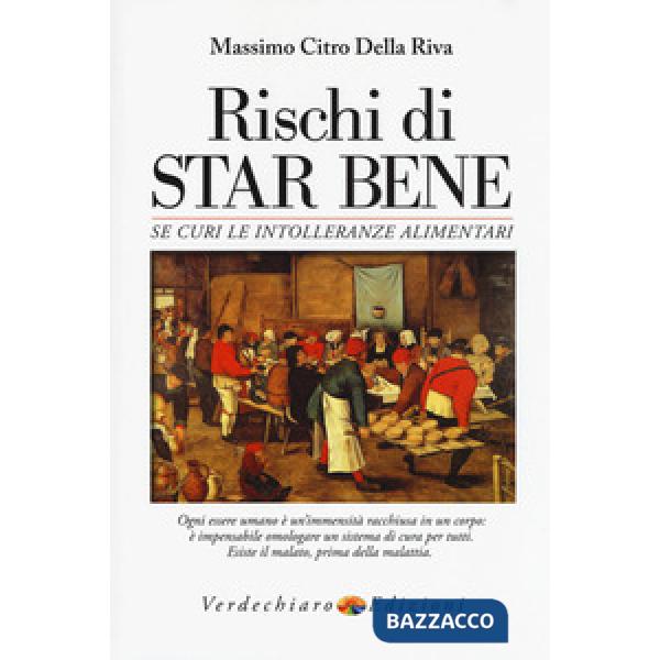 Rischi di star bene se curi le intolleranze alimentari