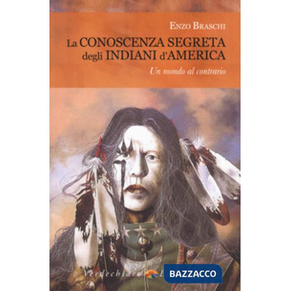 Conoscenza segreta degli indiani d'America (La)