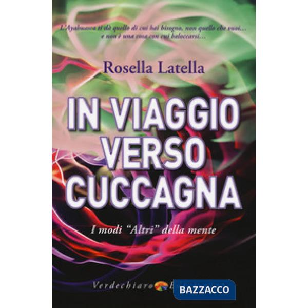 In viaggio verso cuccagna. I modi «altri» della mente