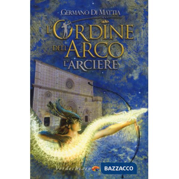 Arciere. L'ordine dell'arco (L')