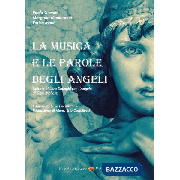 Musica e le parole degli angeli. Ispirato al libro Dialoghi con l'Angelo di Gitta Mallasz. Con CD-Audio (La)