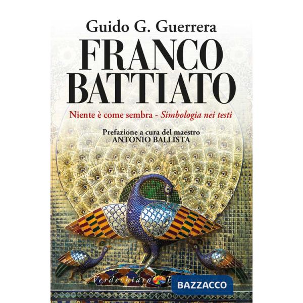 Franco Battiato. Niente è come sembra. Simbologia nei testi
