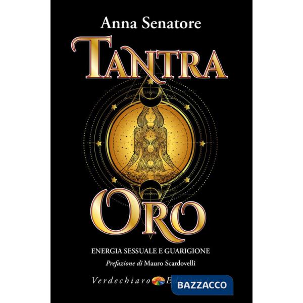 Tantra oro. Energia sessuale e guarigione