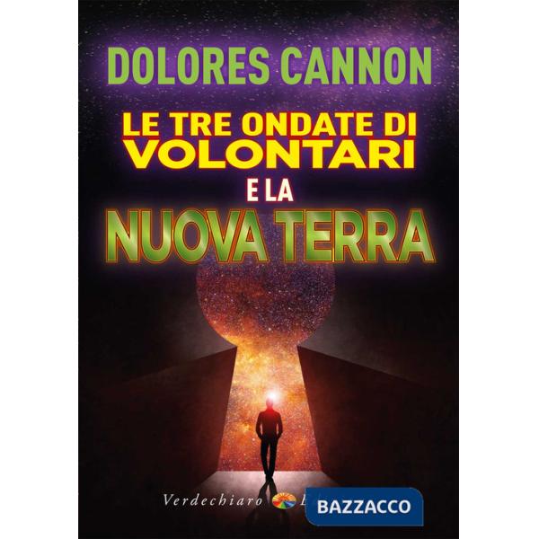 Tre ondate di volontari e la Nuova Terra (Le)