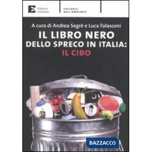 Libro nero dello spreco in Italia: il cibo (Il)