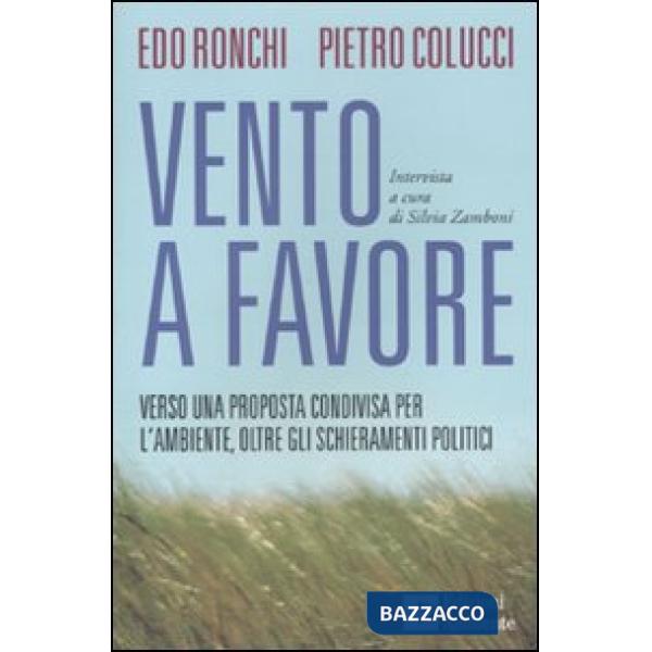 Vento a favore. Verso una proposta condivisa per l'ambiente, oltre gli schieramenti politici