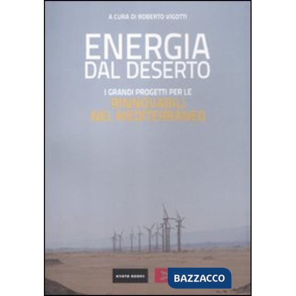 Energia dal deserto. I grandi progetti per le rinnovabili nel Mediterraneo