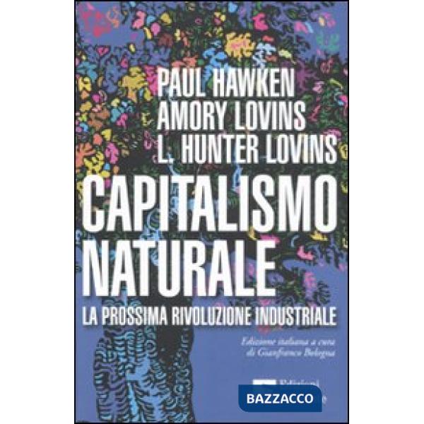 Capitalismo naturale. La prossima rivoluzione industriale