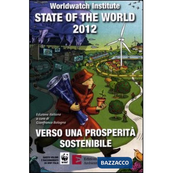 State of the world 2012. Verso una prosperità sostenibile