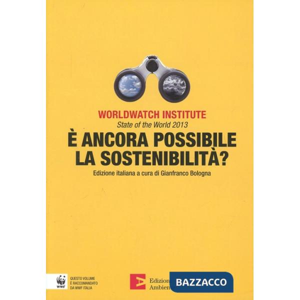 State of the world 2013. È ancora possibile la sostenibilità?