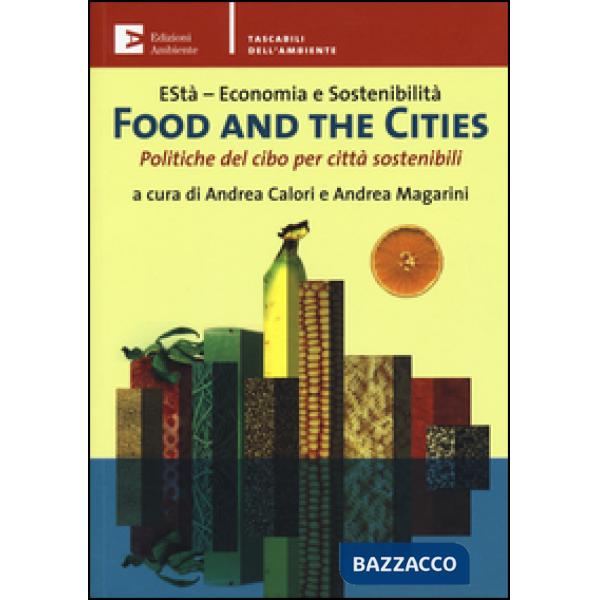 Food and the cities. Politiche del cibo per città sostenibili