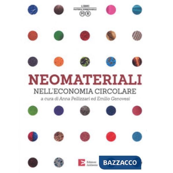 Neomateriali nell'economia circolare. Ediz. a colori