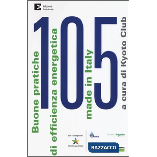 105 buone pratiche di efficienza energetica made in Italy