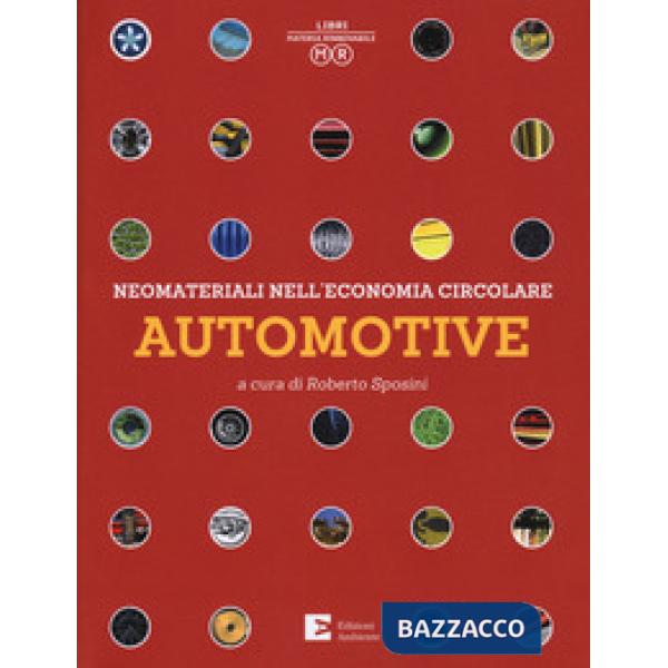 Neomateriali nell'economia circolare. Automotive. Ediz. a colori