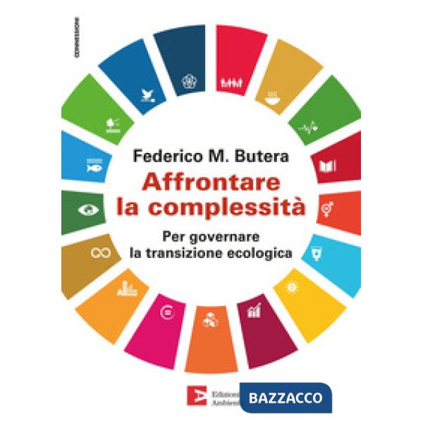 Affrontare la complessità. Per governare la transizione ecologica