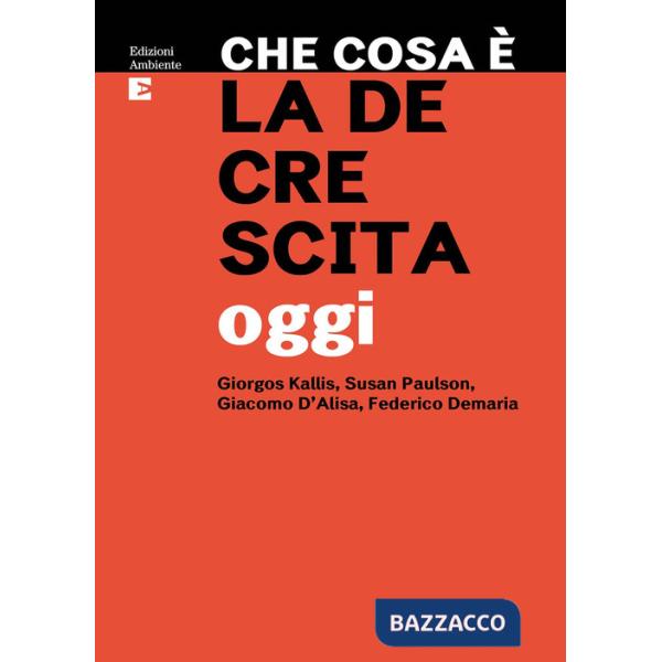 Che cosa e la decrescita oggi