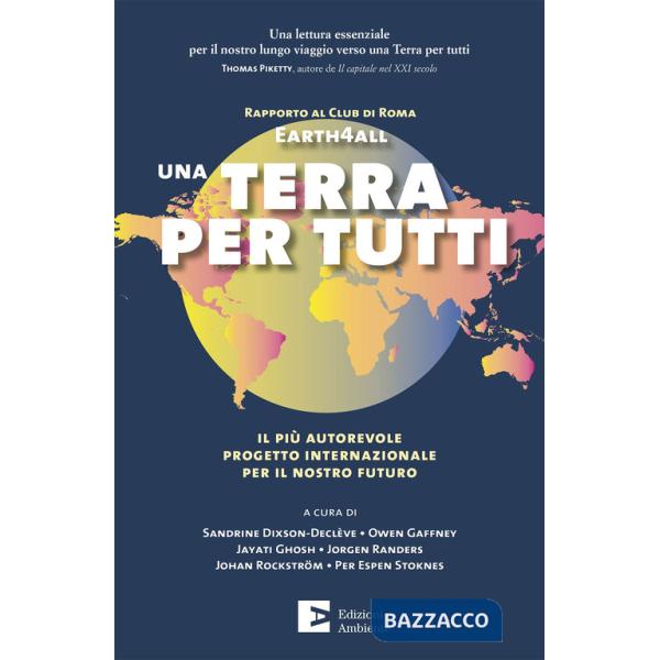Terra per tutti. Il più autorevole progetto internazionale per il nostro futuro (Una)