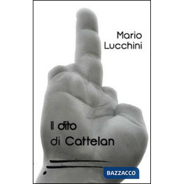 Dito di Cattelan (Il)