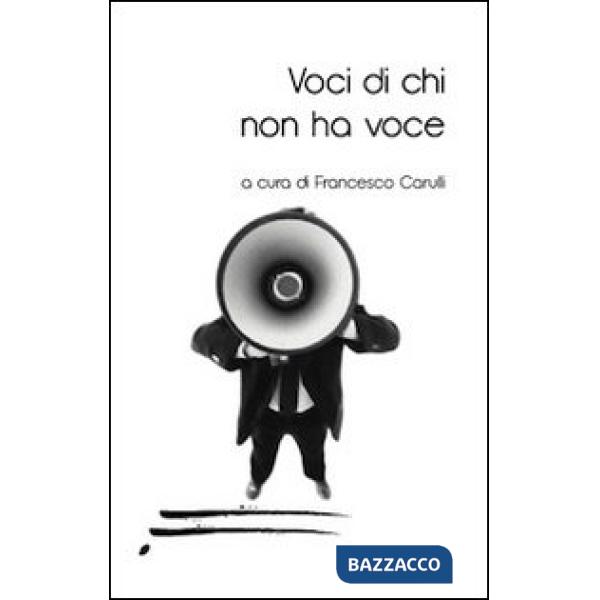 Voci di chi non ha voce