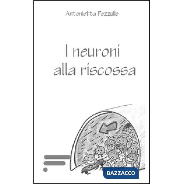 Neuroni alla riscossa (I)
