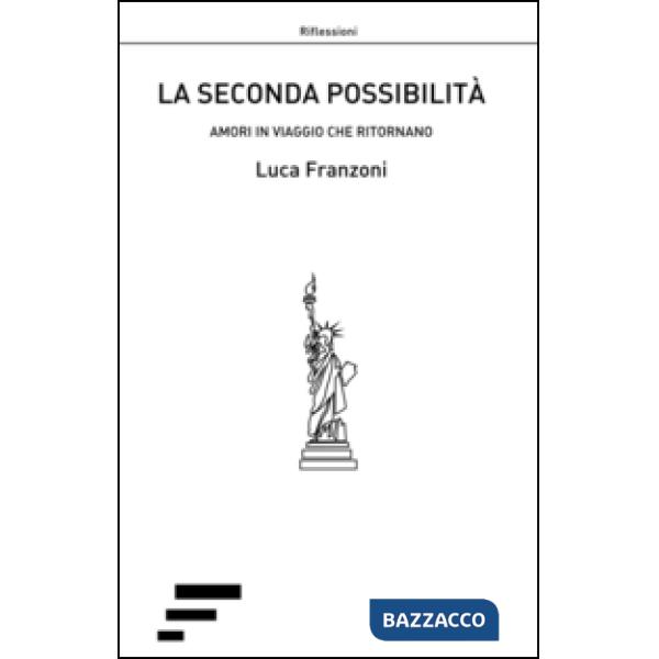 Seconda possibilità. Amori in viaggio che ritornano (La)