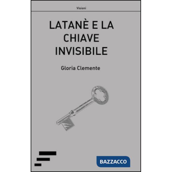 Latanè e la chiave invisibile
