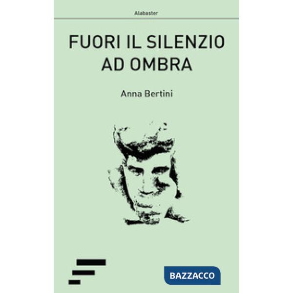 Fuori il silenzio ad ombra