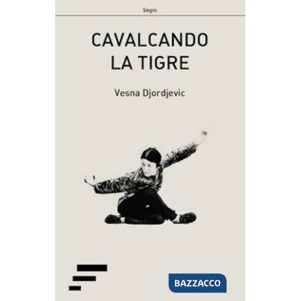 Cavalcando la tigre