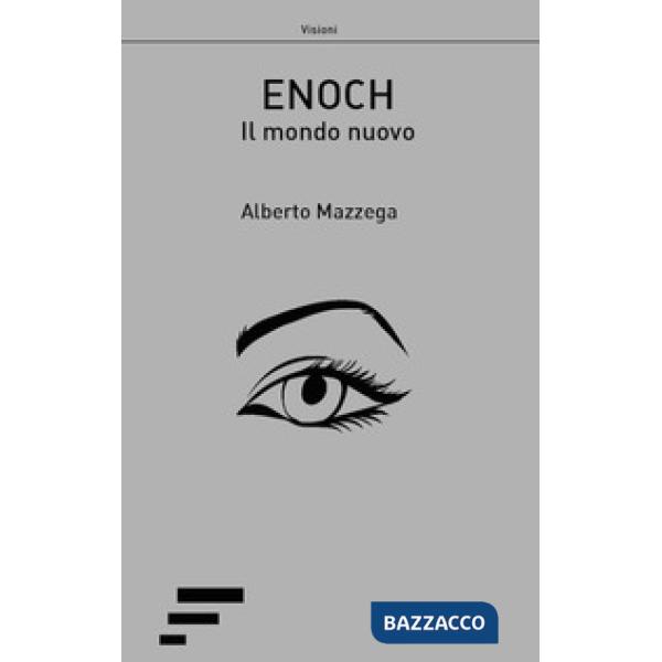 Il nuovo mondo. Enoch