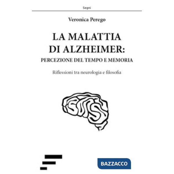 Malattia di Alzheimer: percezione del tempo e memoria. Riflessioni tra neurologi