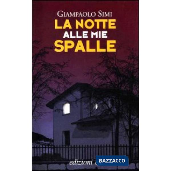 Notte alle mie spalle (La)