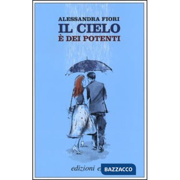 Cielo è dei potenti (Il)