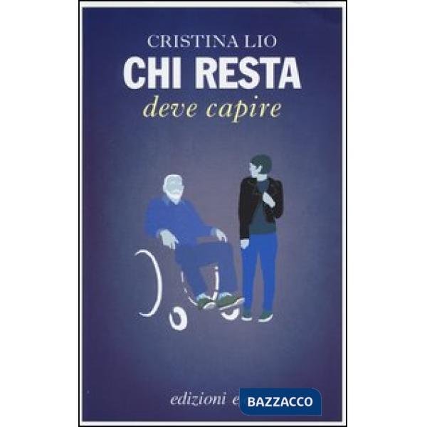 Chi resta deve capire