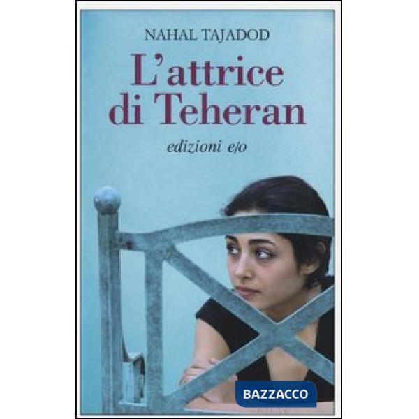 Attrice di Teheran (L')