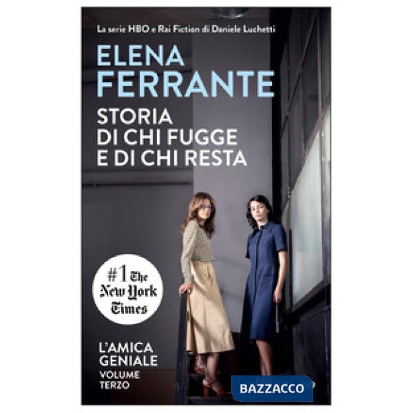 Storia di chi fugge e di chi resta. L'amica geniale. Vol. 3