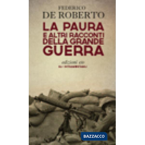 Paura e altri racconti della grande guerra (La)