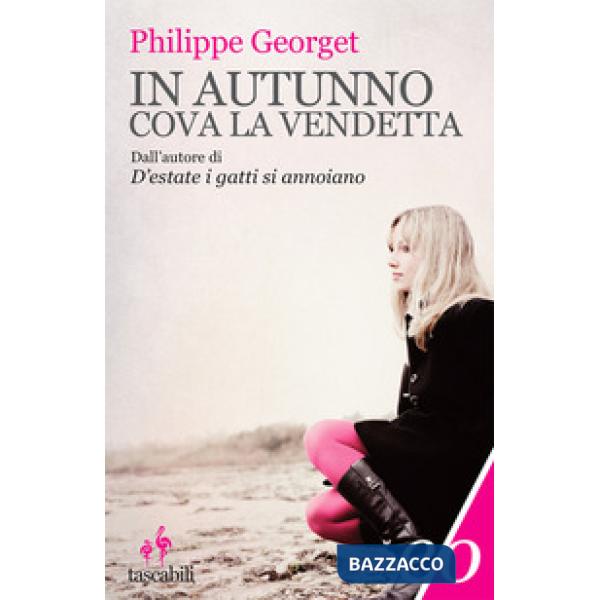 In autunno cova la vendetta