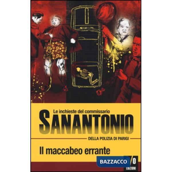 Maccabeo errante. Le inchieste del commissario Sanantonio della polizia di Parigi (Il). Vol. 14