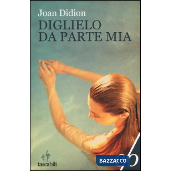 Diglielo da parte mia