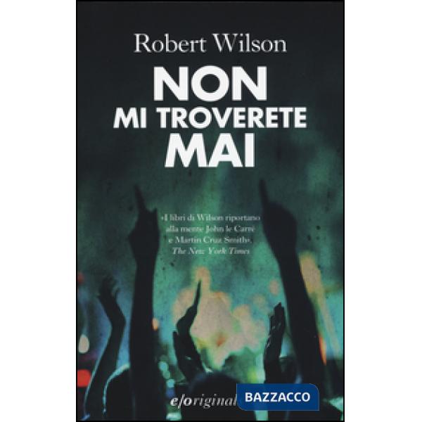 Non mi troverete mai