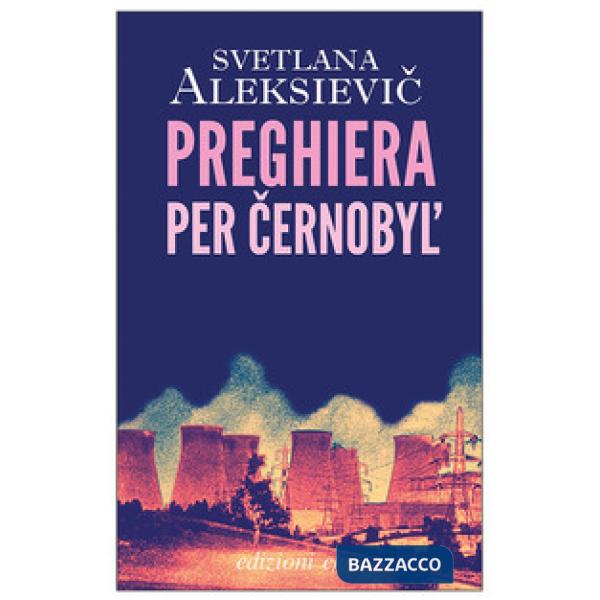 Preghiera per Cernobyl'. Cronaca del futuro