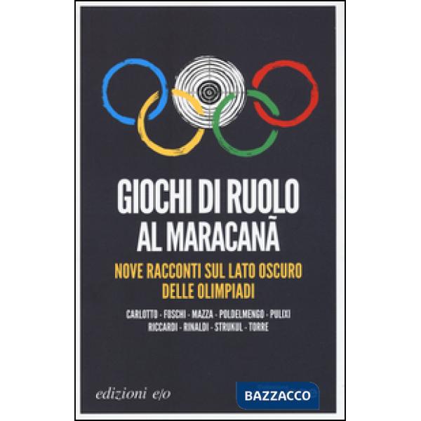 Giochi di ruolo al Maracanà. Nove racconti sul lato oscuro delle Olimpiadi
