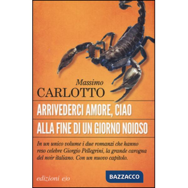 Arrivederci amore, ciao-Alla fine di un giorno noioso