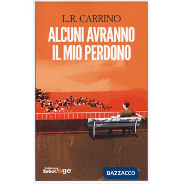 Alcuni avranno il mio perdono