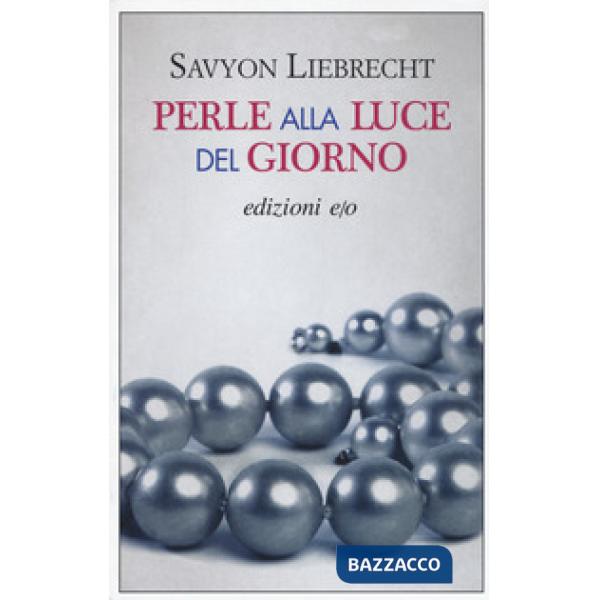 Perle alla luce del giorno