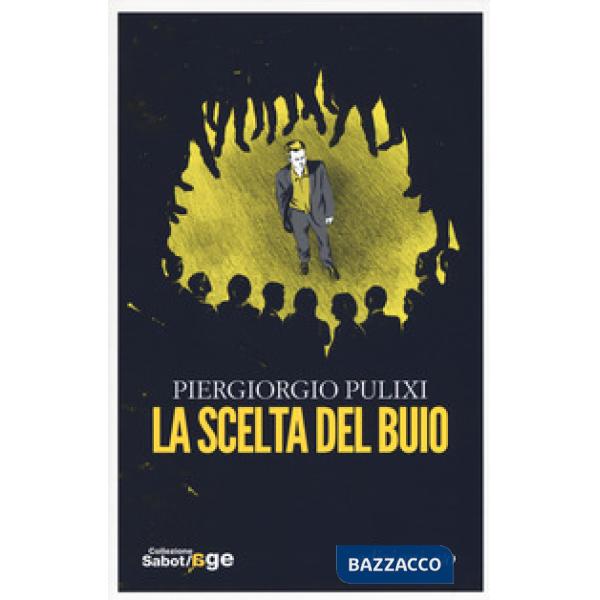 Scelta del buio (La)