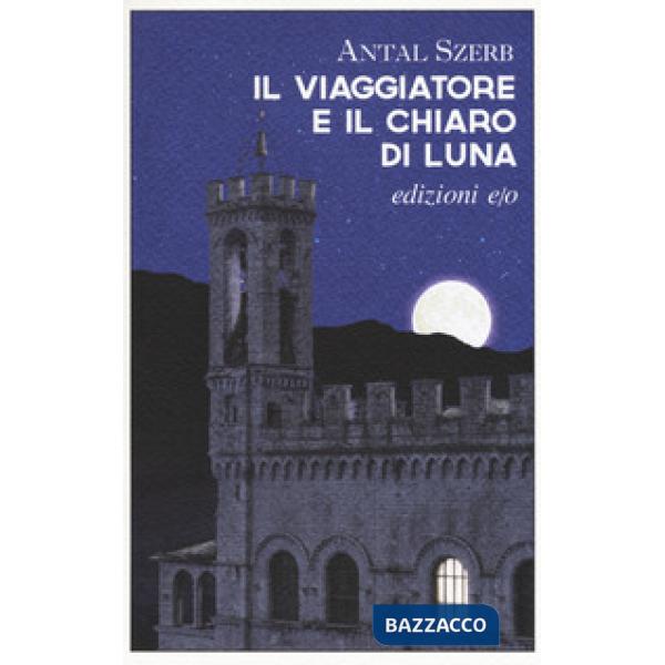 Viaggiatore e il chiaro di luna (Il)