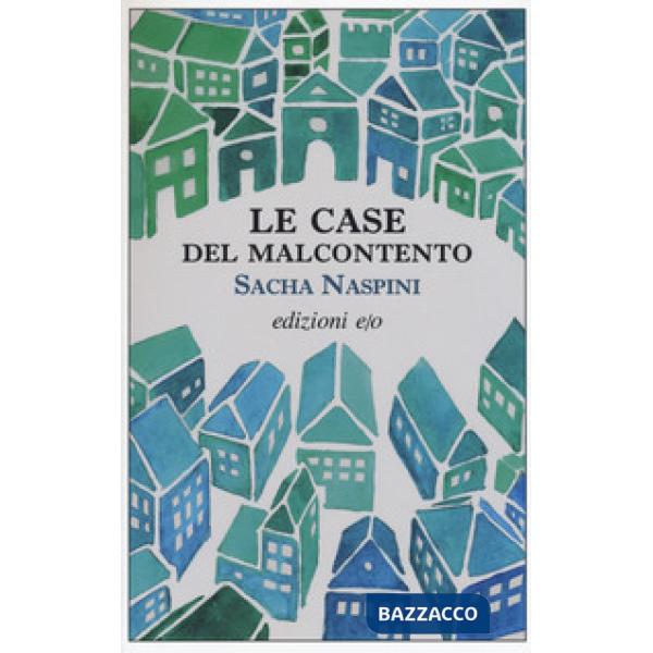 Case del malcontento (Le)