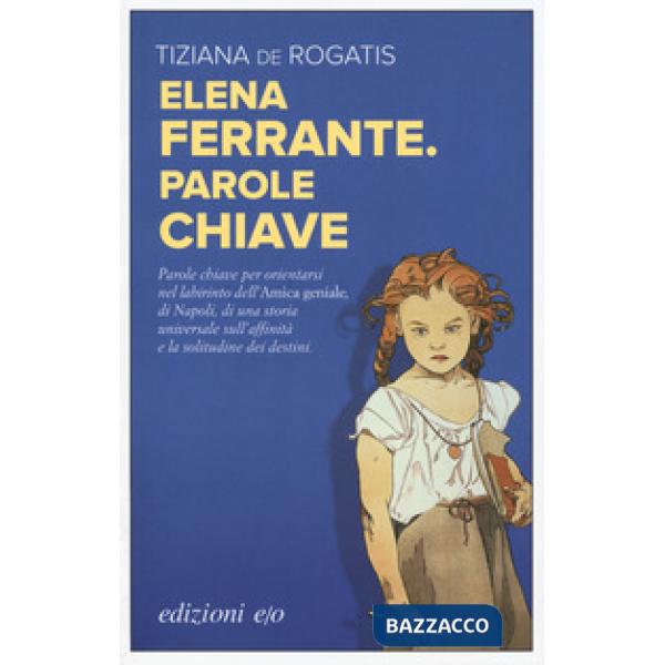 Elena Ferrante. Parole chiave